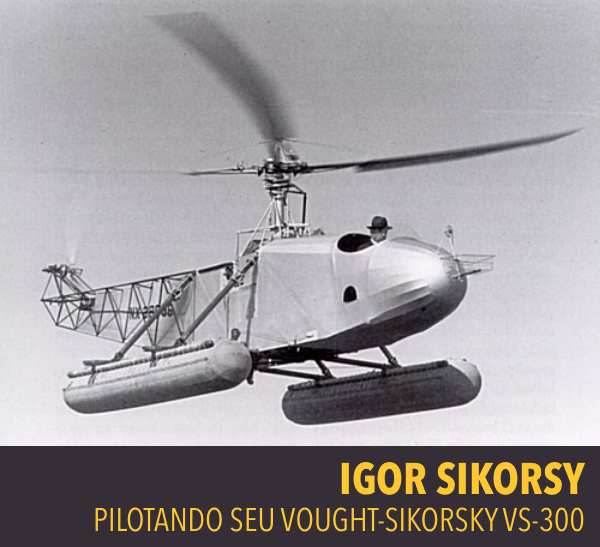 Sikorsky piotando seu pioneiro VS-300