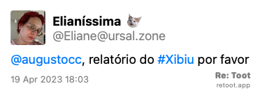 Post by Elianíssima. “@augustocc, relatório do #Xibiu por favor“ Posted on 19 Apr 2023 18:03