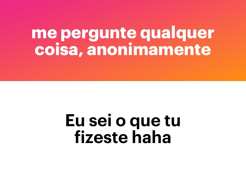 Banner do app NGL com a frase “ME PERGUNTE QUALQUER COISA, ANONIMAMENTE“, e a pergunta:<br>Eu sei o que tu fizeste haha<br>