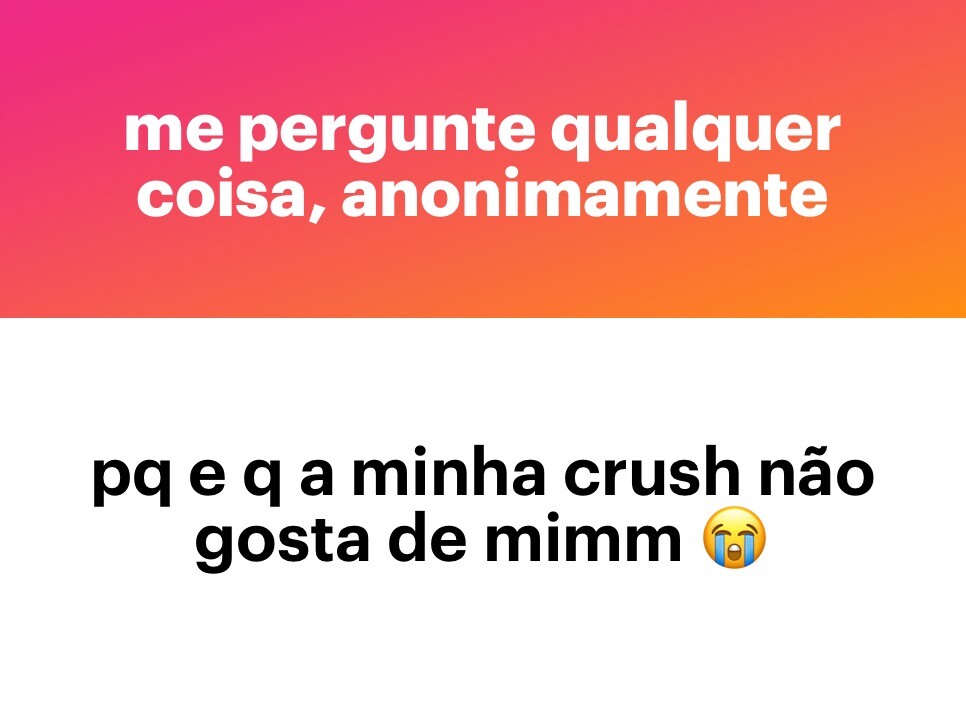 Banner do app NGL com a frase “ME PERGUNTE QUALQUER COISA, ANONIMAMENTE“, e a pergunta:<br>pq e q a minha crush não gosta de mimm<br><br>