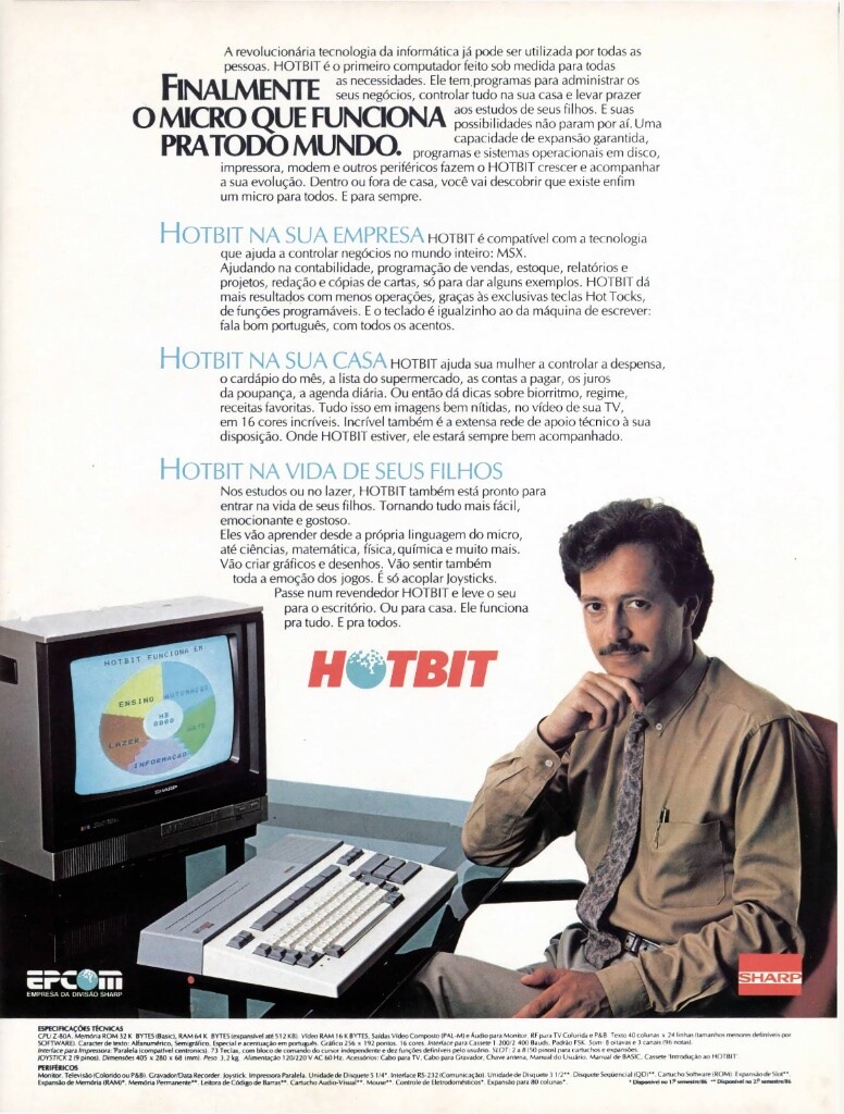 Anúncio do HotBit, o MSX brasileiro da Sharp. Profissional com bigode, camisa, gravata feia, sem paletó. em frente a um computador, com um gráfico de pizza feio numa tela de TV, e o título: finalmente o micro que funciona para todo mundo