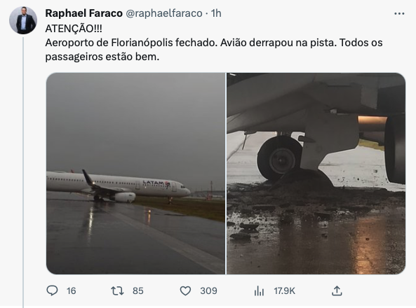 Tweet com foto de avião atravessado na pista molhada e o texto:<br><br>ATENÇÃO!!! <br>Aeroporto de Florianópolis fechado. Avião derrapou na pista. Todos os passageiros estão bem.<br>