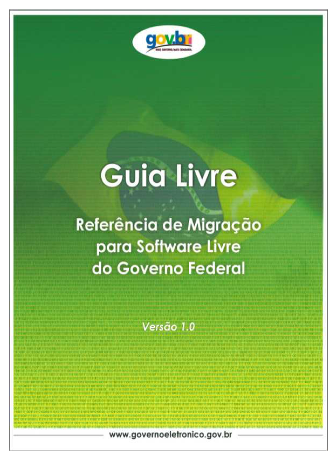 Capa de publicação oficial: <br><br>Guia Livre<br><br>Referência de Migração para Software Livre do Governo Federal
