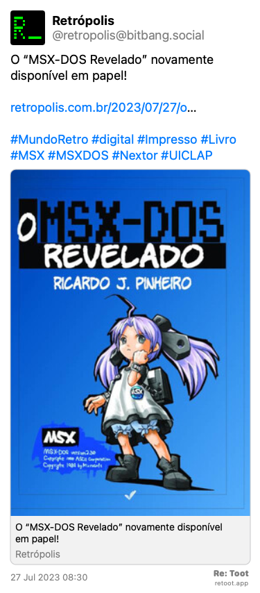 Post by Retrópolis. “O “MSX-DOS Revelado” novamente disponível em papel! retropolis.com.br/2023/07/27/o… #MundoRetro #digital #Impresso #Livro #MSX #MSXDOS #Nextor #UICLAP“ Posted on 27 Jul 2023 08:30