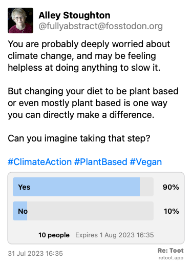 Post de Alley Stoughton. “You are probably deeply worried about climate change, and may be feeling helpless at doing anything to slow it. But changing your diet to be plant based or even mostly plant based is one way you can directly make a difference. Can you imagine taking that step? #ClimateAction #PlantBased #Vegan“ Posted on 31 Jul 2023 16:35