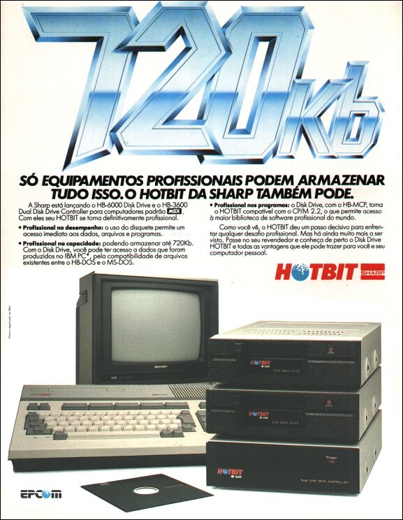 Anuncio da Sharp com o Hotbit e 2 drives empilhados sobre a controladora específica pra eles, e o título: <br><br>720KB - SÓ EQUIPAMENTOS PROFISSIONAIS PODEM ARMAZENAR<br>TUDO ISSO. O HOTBIT DA SHARP TAMBÉM PODE.