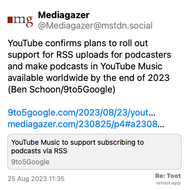 Post de Mediagazer. “YouTube confirms plans to roll out support for RSS uploads for podcasters and make podcasts in YouTube Music available worldwide by the end of 2023 (Ben Schoon/9to5Google) 9to5google.com/2023/08/23/yout… mediagazer.com/230825/p4#a2308…“ Posted on 25 Aug 2023 11:35
