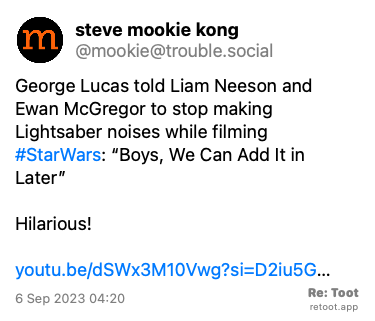 <br>Post de steve mookie kong. “George Lucas told Liam Neeson and Ewan McGregor to stop making Lightsaber noises while filming #StarWars: “Boys, We Can Add It in Later” Hilarious! youtu.be/dSWx3M10Vwg?si=D2iu5G…“ Posted on 6 Sep 2023 04:20