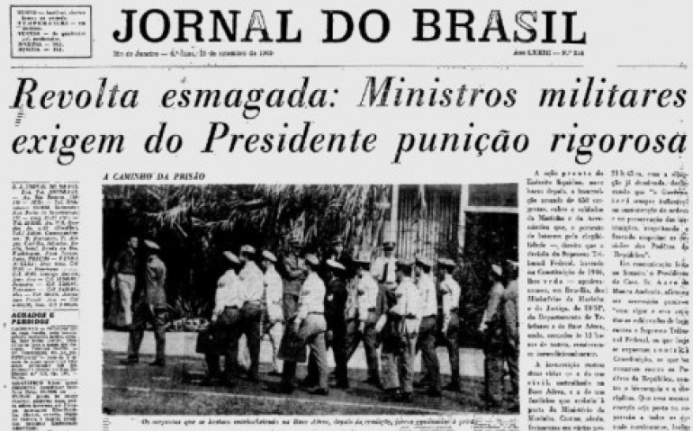 Manchete do Jornal do Brasil - <br><br>“Revolta esmagada: Ministros militares exigem do Presidente punição rigorosa“