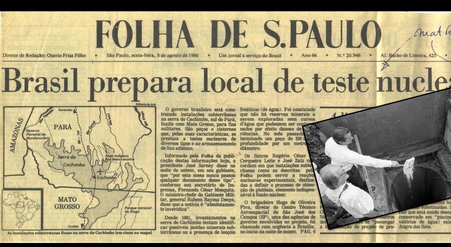 Foto de Collor jogando a literal pá de cal sobre a abertura do poço, e manchete da Folha, de 1986, revelando a existência da instalação de teste nuclear.