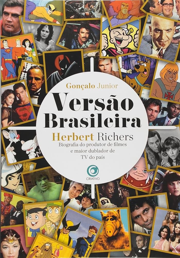 Capa da biografia intitulada “Versão Brasileira Herbert Richers”, com colagem de imagens de série, filmes e desenhos que passaram pelo estúdio.