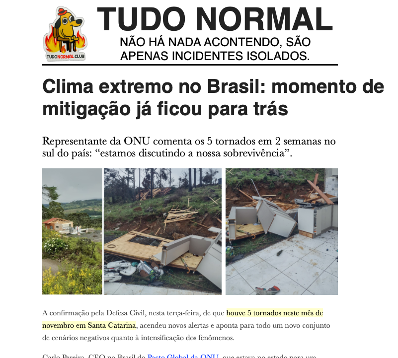 Print de nota de blog com o texto reproduzido no post acima, e cabeçalho em que se lê: Tudo normal - não há nada acontendo, são apenas incidentes isolados.<br><br>No print há uma colagem de 3 fotos mostrando a destruição causada em residências, pelo tornado da manhã do dia 18, em Urupema.