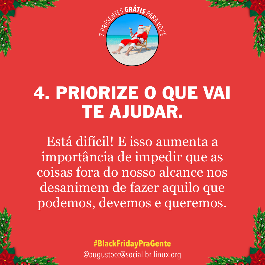 Banner com fundo vermelho, decoração natalina e o texto do post acima, ilustrado por um Papai Noel sentado na praia com um drink em mãos, com o título “7 presentes grátis para você“, e a hashtag Black Friday Pra Gente.<br>