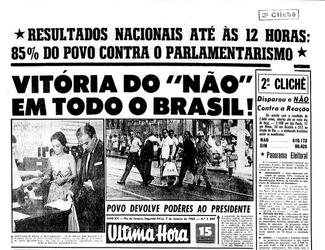 Capa do Jornal Última Hora dando a vitória do presidencialismo, incluindo o título: VITÓRIA DO “NÃO“ EM TODO O BRASIL! Povo devolve poderes ao Presidente.
