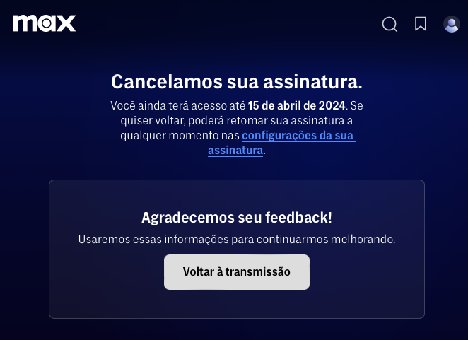 Página do serviço Max (HBO), confirmando cancelamento da assinatura.