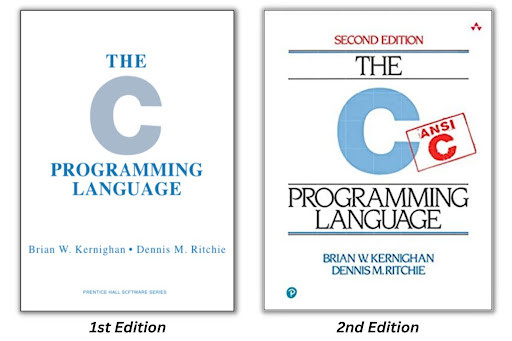 As duas edições do livro The C Programming Language, escrito pelos criadores da linguagem.