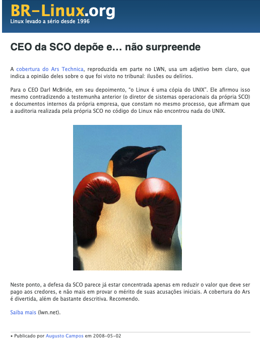 Post do BR-Linux com foto de pinguim usando luvas de boxe e incluindo o texto: <br>Para o CEO Darl McBride, em seu depoimento, “o Linux é uma cópia do UNIX“. Ele afirmou isso mesmo contradizendo a testemunha anterior (o diretor de sistemas operacionais da própria SCO) e documentos internos da própria empresa, que constam no mesmo processo, que afirmam que a auditoria realizada pela própria SCO no código do Linux não encontrou nada do UNIX.