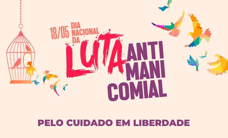 Banner do Dia Nacional da Luta Antimanicomial, com a frase “Pelo cuidado em liberdade“