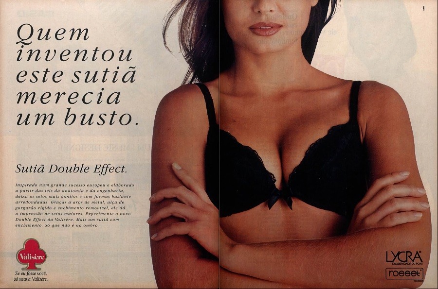 Anúncio da Valisère com modelo usando um sutiã Double Effect, e o título: Quem inventou este sutiã merecia um busto.