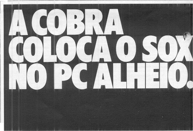 Chamada para artigo da revista Unix Mundo, da década de 80, com o título “A Cobra coloca o Sox no PC alheio“