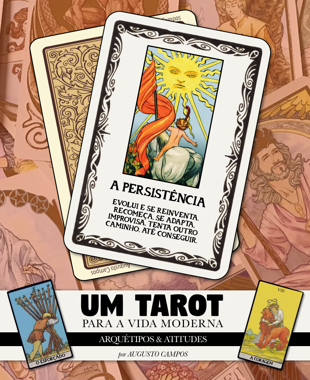 Banner com o título “Um tarot para a vida moderna - arquétipos & atitudes” mostrando uma carta ilustrada por uma criança a cavalo olhando para o sol, e o texto: <br><br>A PERSISTÊNCIA<br><br>EVOLUI E SE REINVENTA. RECOMEÇA, SE ADAPTA. IMPROVISA, TENTA OUTRO CAMINHO. ATE CONSEGUIR.