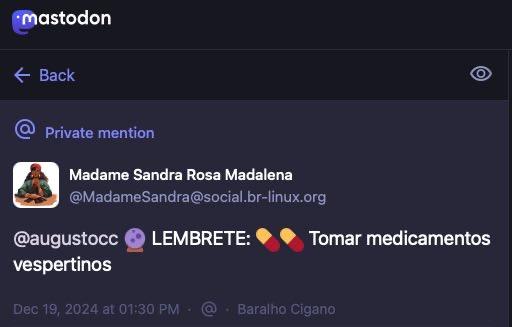 Print de mensagem privada da conta @MadameSandra@social.br-linux.org dizendo: <br><br>LEMBRETE: Tomar medicamentos vespertinos