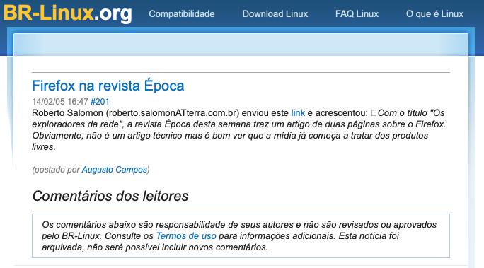 print do post do BR-Linux do link acima, incluindo o trecho enviado por um leitor: “Com o título “Os exploradores da rede“, a revista Época desta semana traz um artigo de duas páginas sobre o Firefox. Obviamente, não é um artigo técnico mas é bom ver que a mídia já começa a tratar dos produtos livres.“