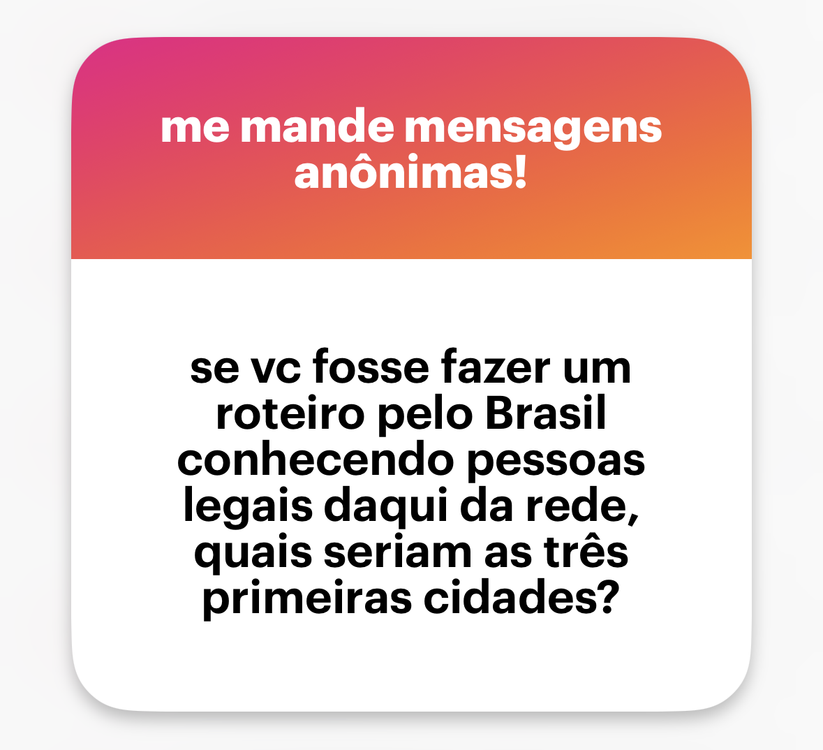 Banner do NGL com o texto: “se vc fosse fazer um roteiro pelo Brasil conhecendo pessoas legais daqui da rede, quais seriam as três primeiras cidades?”