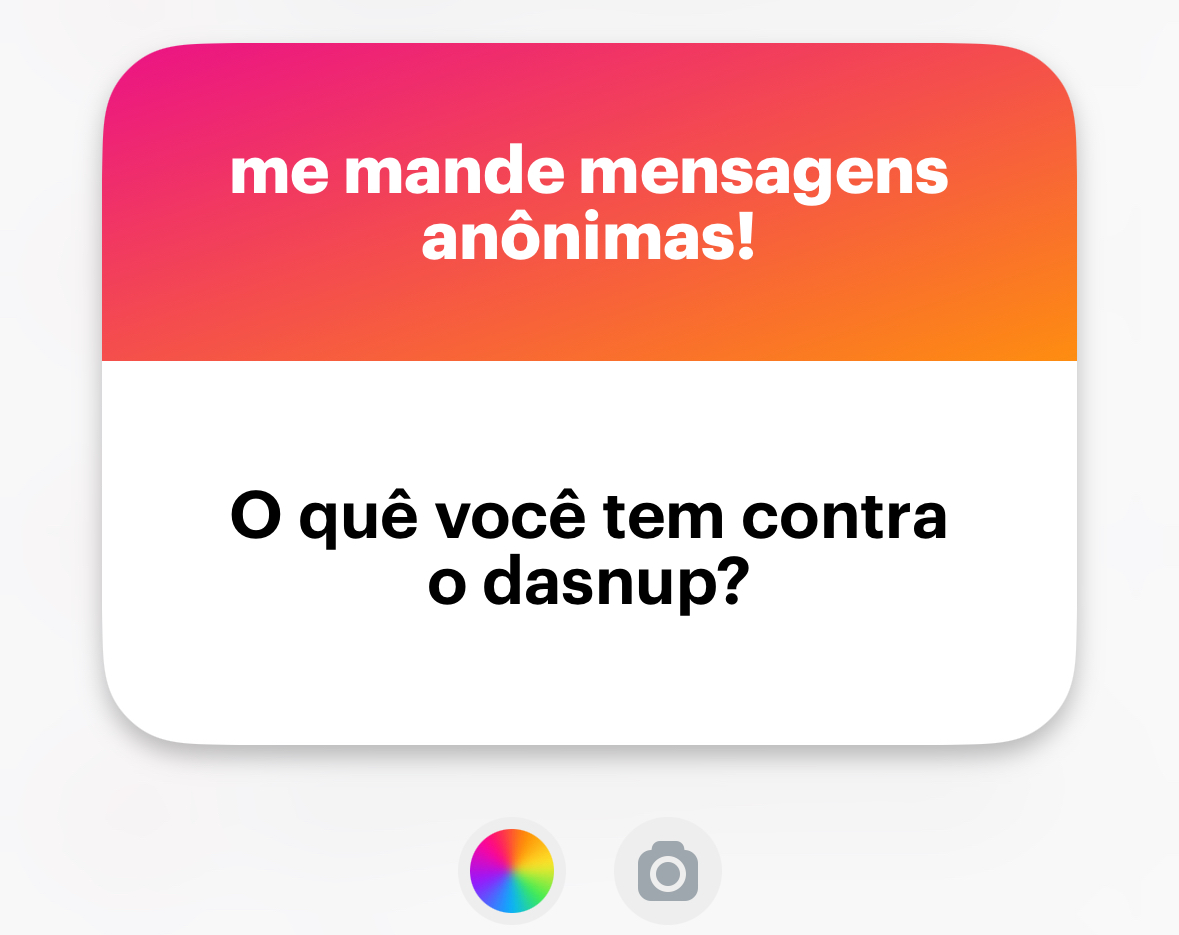 Banner do NGL com o texto: “O quê você tem contra o dasnup?”