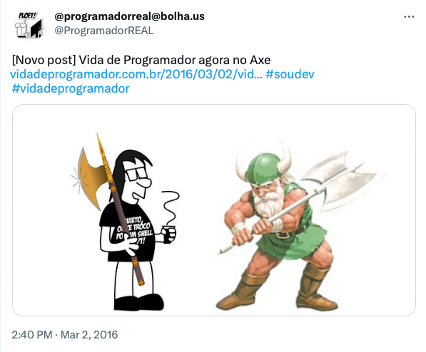 Print de post de 2016 do @ProgramadorReal anunciando: “Vida de Programador agora no Axe”