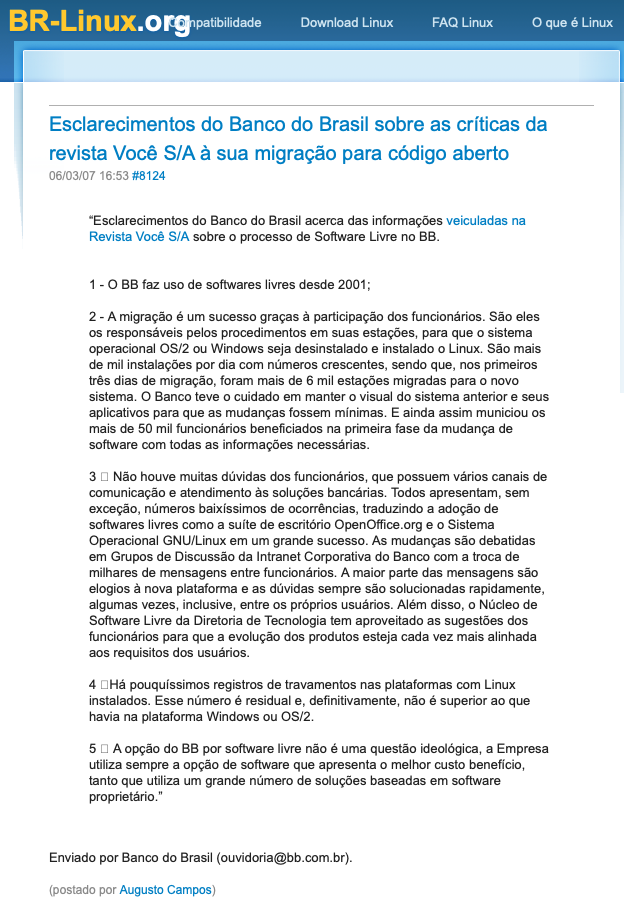 Print de matéria do BR-Linux incluindo a nota encaminhada pelo Banco do Brasil: <br>“Esclarecimentos do Banco do Brasil acerca das informações veiculadas na Revista Você S/A sobre o processo de Software Livre no BB.<br>1 - O BB faz uso de softwares livres desde 2001
