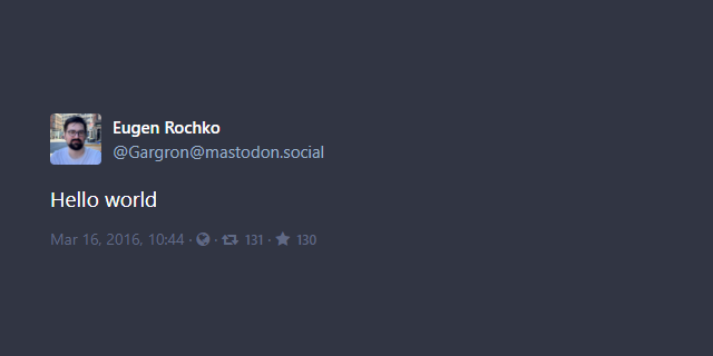 Post de gargron@mastodon.social, de 16/3/2016, dizendo “Hello world”